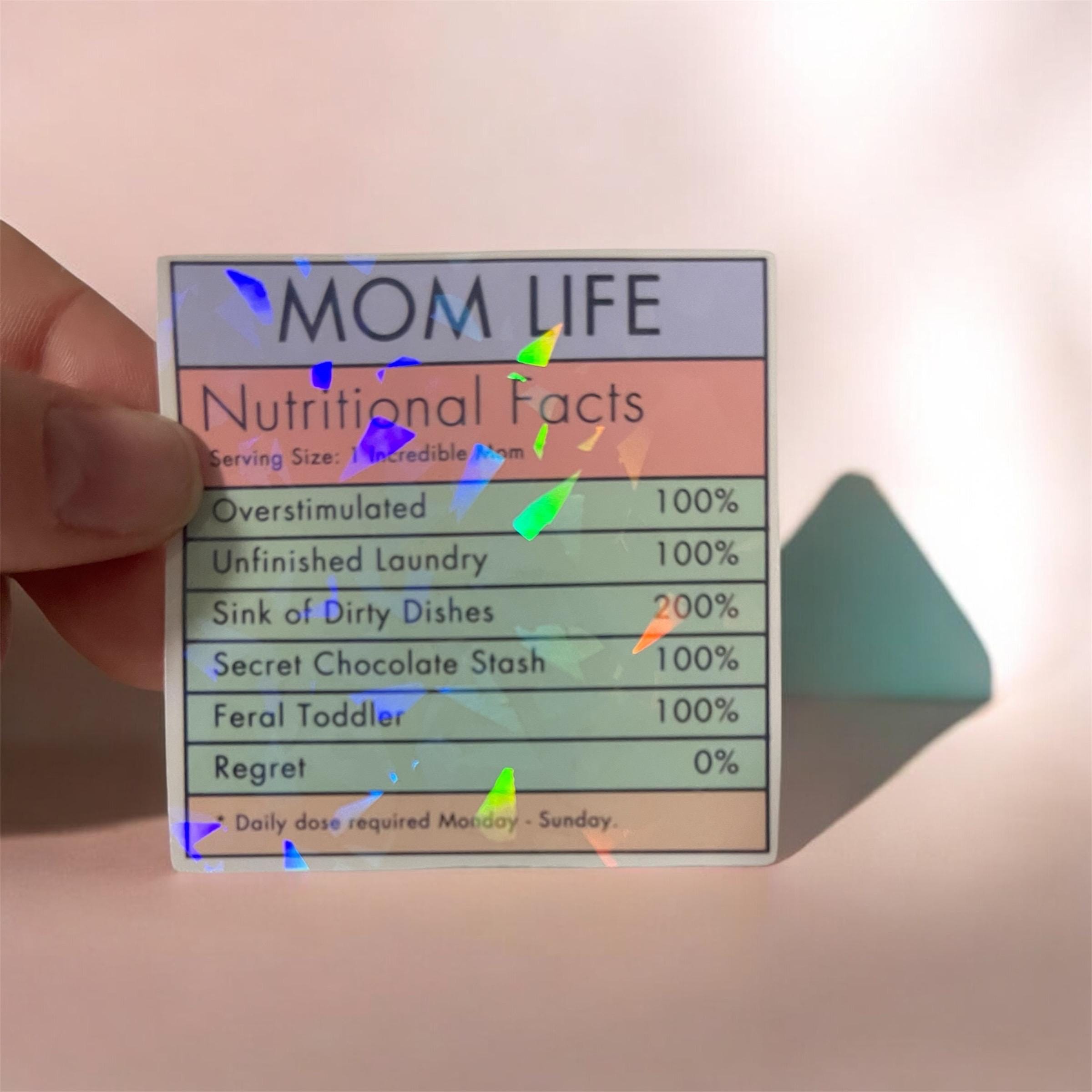 Mom Life Nutritional Facts Sticker | Funny Mom Sticker | Holographic Mom Life Decal | Motherhood Humor Sticker | Planner Laptop Sticker