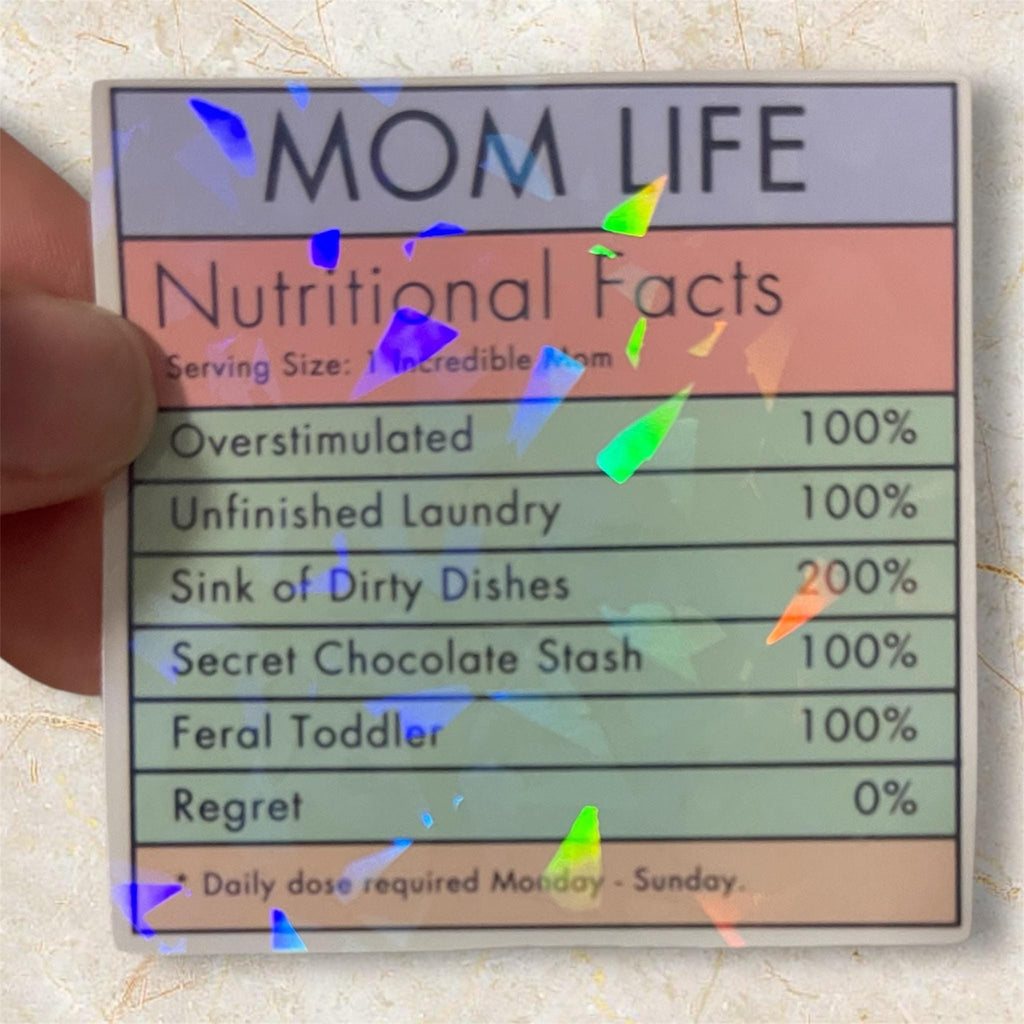 Mom Life Nutritional Facts Sticker | Funny Mom Sticker | Holographic Mom Life Decal | Motherhood Humor Sticker | Planner Laptop Sticker